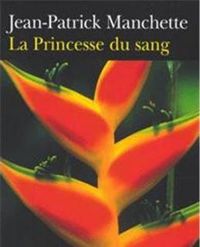 Couverture du livre La Princesse du sang - Jean Patrick Manchette