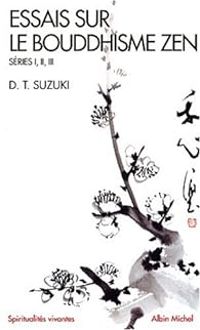  Daisetz Teitaro Suzuki - Essais sur le bouddhisme zen, séries I, II, III