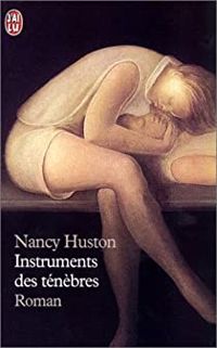 Couverture du livre Instruments des ténèbres  - Nancy Huston