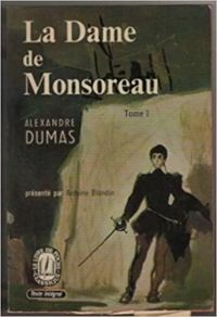 Alexandre Dumas - La Dame de Monsoreau
