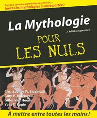 Gilles Van Heems - Amy H. Blackwell - La Mythologie Pour les Nuls, édition augmentée