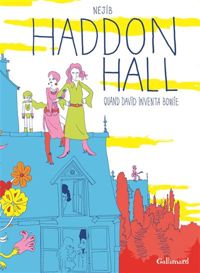 Néjib - Haddon Hall: Quand David inventa Bowie