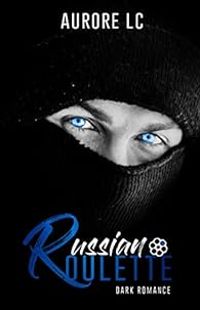 Couverture du livre Russian roulette - Aurore Lc