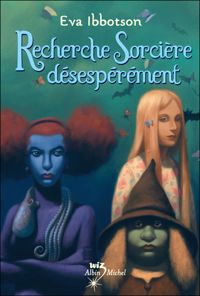 Eva Ibbotson - Recherche sorcière désespérement