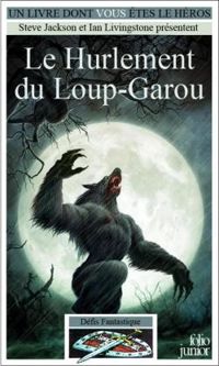 Steve Jackson - Jonathan Green - Ian Livingstone - La nuit du loup-garou