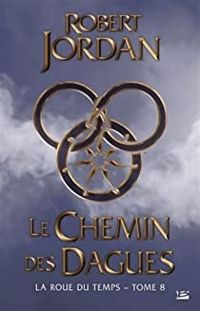 Couverture du livre Le chemin des dagues - Robert Jordan