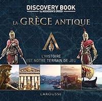  Larousse - Assassin's creed Discovery Book : La Grèce antique