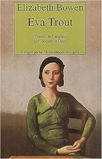 Elizabeth Bowen - Eva Trout