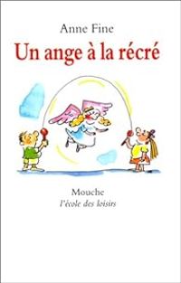 Couverture du livre Un ange à la récré - Anne Fine