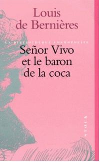 Louis De Bernieres - Señor Vivo et le baron de la coca