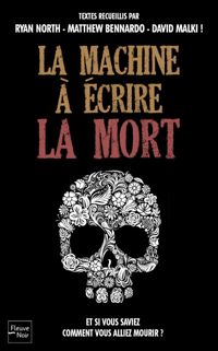 Matthew Bennardo - David Malki - Ryan North - La Machine à écrire la mort