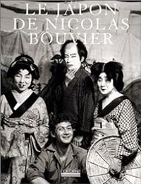 Nicolas Bouvier - Le Japon de Nicolas Bouvier