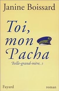 Couverture du livre Toi, mon pacha - Janine Boissard