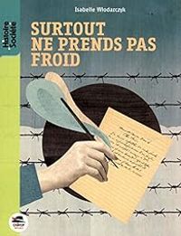 Couverture du livre Surtout ne prends pas froid - Isabelle Wlodarczyk