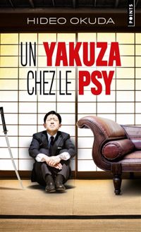 Hideo Okuda - Un yakuza chez le psy. & autres patients du Dr Irabu