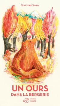 Quitterie Simon - Mélanie Rutten(Illustrations) - Un ours dans la bergerie