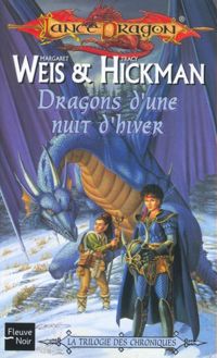 Margaret Weis - Tracy Hickman - Dragons d'une nuit d'hiver