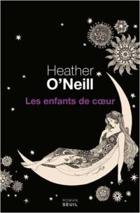 Couverture du livre Les enfants de coeur - Heather Oneill