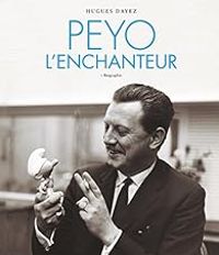 Hugues Dayez - Peyo l'enchanteur