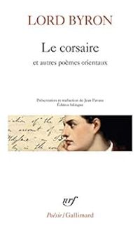 Couverture du livre Le corsaire et autres poèmes orientaux - Lord Byron