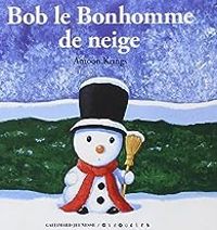 Antoon Krings - Bob le bonhomme de neige