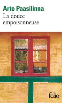 Arto Paasilinna - La Douce empoisonneuse