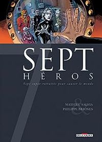 Mathieu Salvia - Philippe Briones - Sept Héros