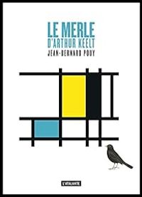 Couverture du livre Le merle d'Arthur Keelt - Jean Bernard Pouy