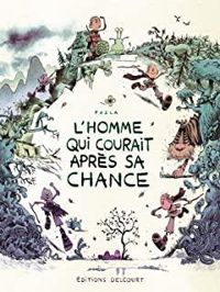  Pozla - L'homme qui courait après sa chance