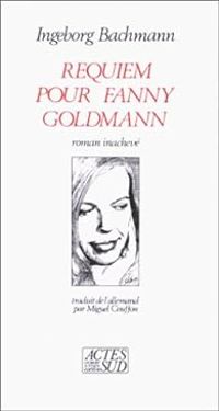 Ingeborg Bachmann - Requiem pour Fanny Goldmann