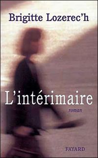 Brigitte Lozerec'h - L INTERIMAIRE