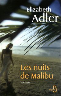 Couverture du livre Les Nuits de Malibu - Elizabeth Adler