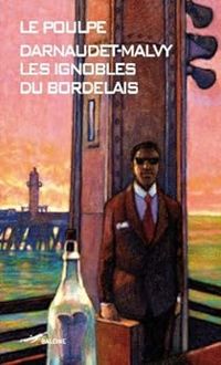 Couverture du livre Les ignobles du Bordelais - Francois Darnaudet