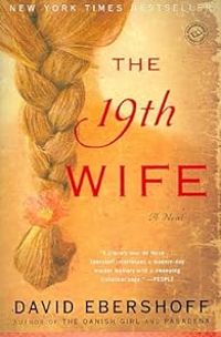 David Ebershoff - The 19th Wife