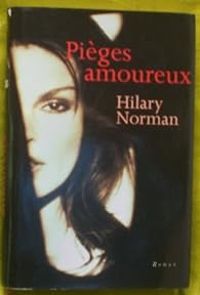 Couverture du livre Pièges amoureux - Marc Antoine - Hilary Norman