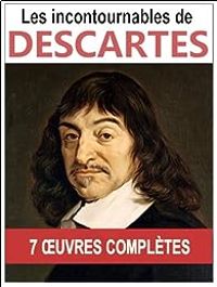 Rene Descartes - Les incontournables de Descartes 