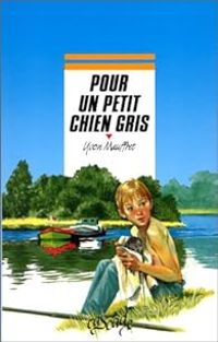 Couverture du livre Pour un petit chien gris - Yvon Mauffret