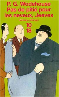 Couverture du livre Pas de pitié pour les neveux - Pelham Grenville Wodehouse