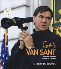 Stephane Bouquet - Jean Marc Lalanne - Gus van Sant