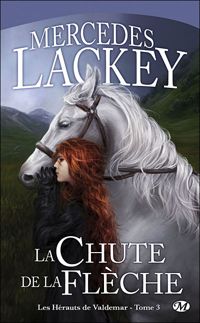 Mercedes Lackey - : La Chute de la Flèche