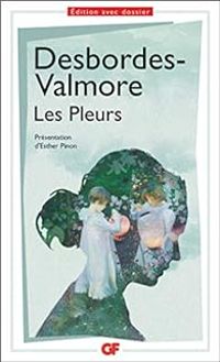 Marceline Desbordes Valmore - Les Pleurs