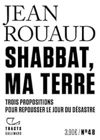 Jean Rouaud - Shabbat, ma terre 