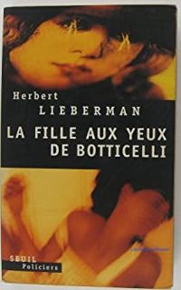 Couverture du livre La Fille aux yeux de Botticelli - Herbert Lieberman