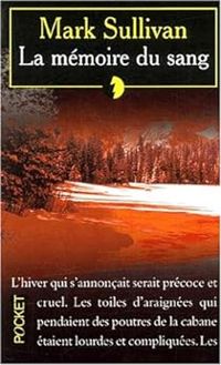 Couverture du livre La Mémoire du sang - Mark Sullivan