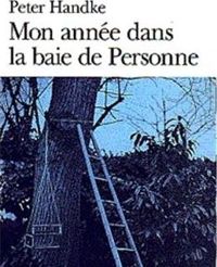 Couverture du livre Mon année dans la baie de Personne - Peter Handke