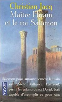 Couverture du livre Maître Hiram et le roi Salomon - Christian Jacq