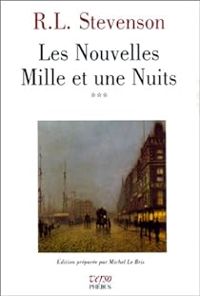 Robert Louis Stevenson - Les nouvelles mille et une nuits