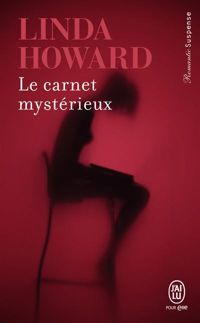 Couverture du livre Le carnet mystérieux - Linda Howard