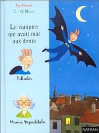 Couverture du livre Le vampire qui avait mal aux dents - Claude Millet - Ann Rocard