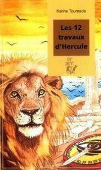 Couverture du livre Les douze travaux d'Hercule - Karine Tournade - Yann Couvin